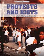 Protests and Riots That Changed America