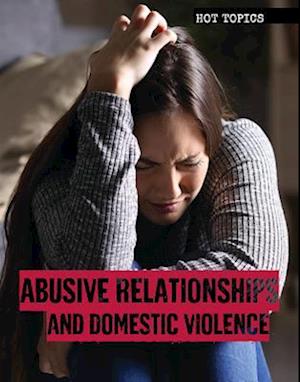 Abusive Relationships and Domestic Violence