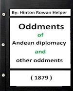 Oddments of Andean Diplomacy, and Other Oddment (1879) by