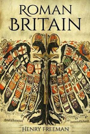 Roman Britain: A History From Beginning to End (Booklet)