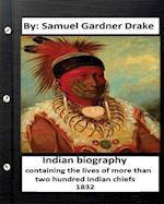 Indian Biography, Containing the Lives of More Than Two Hundred Indian Chiefs ( 1832 )