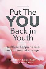 Put The You Back In Youth