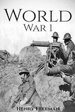 World War 1: A History From Beginning to End (Booklet) 