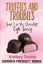 Truffles and Troubles