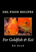 Gel Food Recipes for Goldfish & Koi