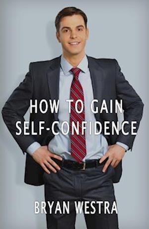 How to Gain Self-Confidence