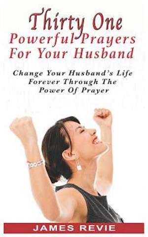 Thirty One Powerful Prayers for Your Husband