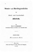 Staats- Und Rechtsgeschichte Der Stadt Und Landschaft Zurich - Zweiter Theil