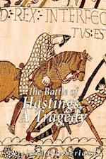 The Battle of Hastings, a Tragedy