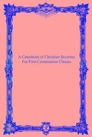 A Catechism of Christian Doctrine