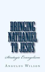 Bringing Nathaniel to Jesus