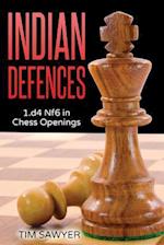 Indian Defences: 1.d4 Nf6 in Chess Openings 