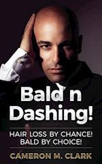 Bald N Dashing!