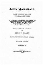 John Marshall, Life, Character and Judicial Services