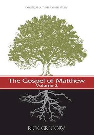 The Gospel of Matthew, Vol. 2