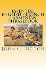 Essential English / French / Armenian Phrasebook