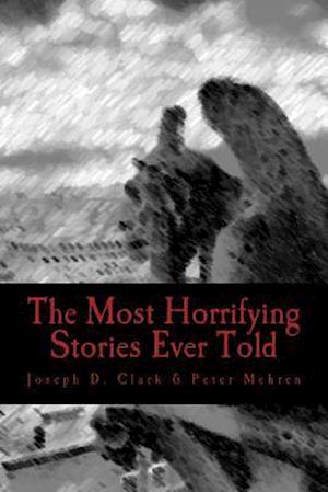 The Most Horrifying Stories Ever Told