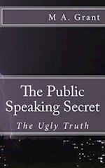 The Public Speaking Secret - The Ugly Truth