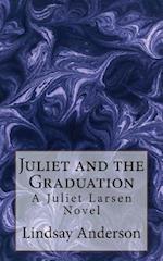 Juliet and the Graduation