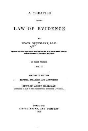 A Treatise on the Law of Evidence - Vol. II