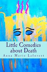 Little Comedies about Death