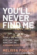 You'll Never Find Me