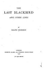 The Last Blackbird and Other Lines
