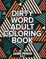 Dirty Word Adult Coloring Book ( Vol. 2)