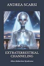 Extraterrestrial Channeling: Alien Abduction Syndrome 