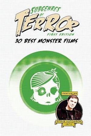 Subgenres of Terror: 30 Best Monster Films