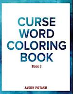 Curse Word Coloring Book ( Vol. 3)