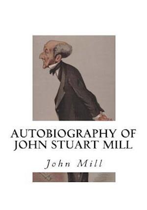 Autobiography of John Stuart Mill