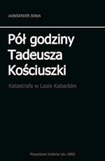 Pol Godziny Tadeusza Kosciszki