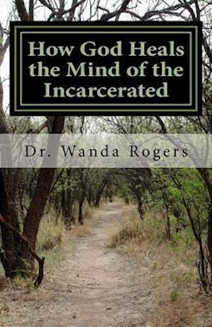 How God Heals the Mind of the Incarcerated