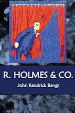 R. Holmes & CO.