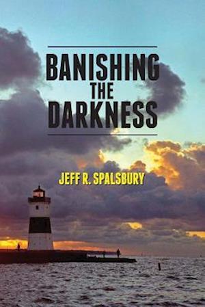 Banishing the Darkness