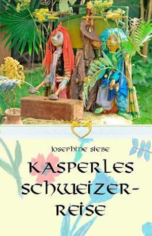 Kasperles Schweizerreise