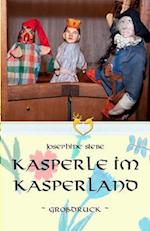 Kasperle Im Kasperland - Großdruck