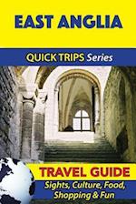 East Anglia Travel Guide (Quick Trips Series)