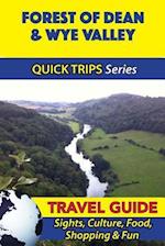 Forest of Dean & Wye Valley Travel Guide (Quick Trips Series)