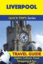 Liverpool Travel Guide (Quick Trips Series)