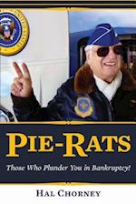 Pie-Rats, Those Who Plunder You in Bankruptcy
