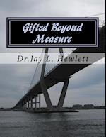 Gifted Beyond Measure