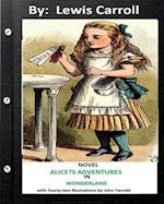 Alice?s Adventures in Wonderland . Novel by Lewis Carroll (Children's Classics)