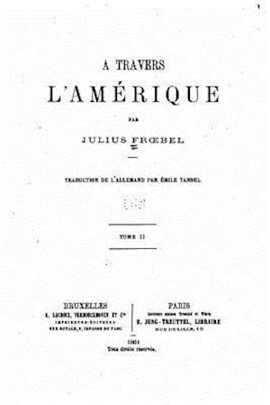 À Travers l'Amérique - Tome II