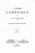 À Travers l'Amérique - Tome II