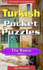 Turkish Pocket Puzzles - The Basics - Volume 1