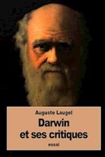 Darwin Et Ses Critiques
