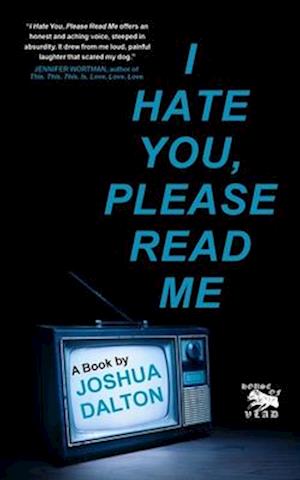 I Hate You, Please Read Me: A Book