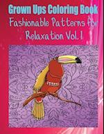 Grown Ups Coloring Book Fashionable Patterns for Relaxation Vol. 1 Mandalas